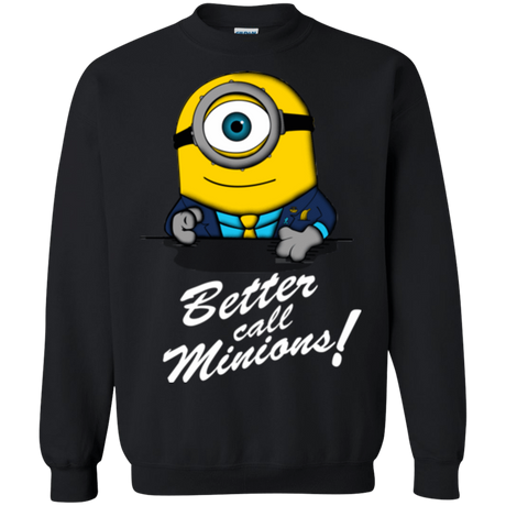 Sweatshirts Black / Small Better Call Minons Crewneck Sweatshirt