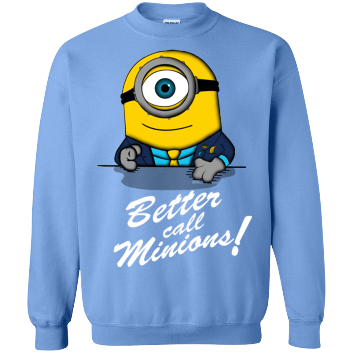 Sweatshirts Carolina Blue / Small Better Call Minons Crewneck Sweatshirt