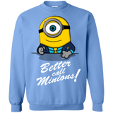 Sweatshirts Carolina Blue / Small Better Call Minons Crewneck Sweatshirt