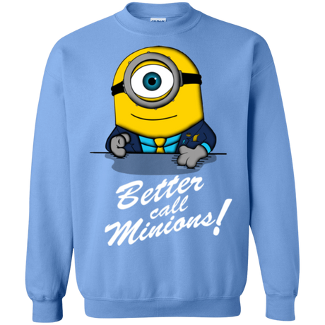 Sweatshirts Carolina Blue / Small Better Call Minons Crewneck Sweatshirt