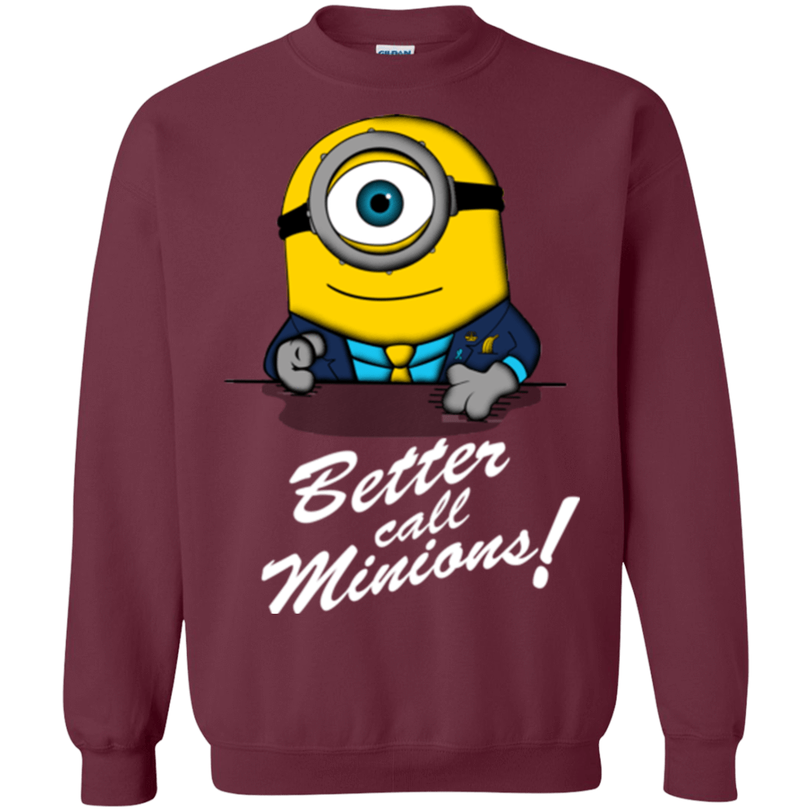 Sweatshirts Maroon / Small Better Call Minons Crewneck Sweatshirt
