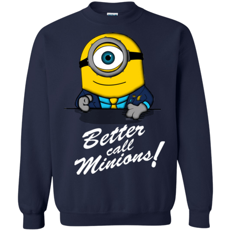 Sweatshirts Navy / Small Better Call Minons Crewneck Sweatshirt