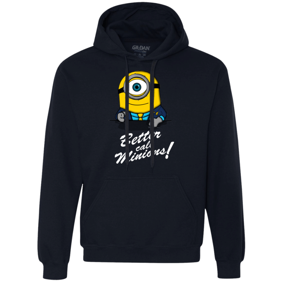 Sweatshirts Navy / Small Better Call Minons Premium Fleece Hoodie