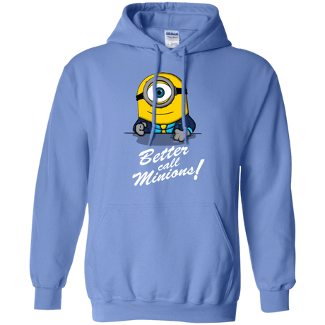 Sweatshirts Carolina Blue / Small Better Call Minons Pullover Hoodie