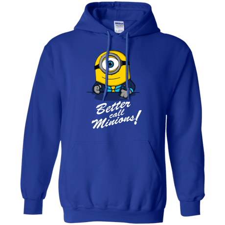 Sweatshirts Royal / Small Better Call Minons Pullover Hoodie