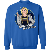Sweatshirts Royal / S Better Call the Doctor Crewneck Sweatshirt