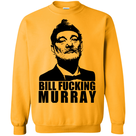 Sweatshirts Gold / Small Bill fucking murray Crewneck Sweatshirt
