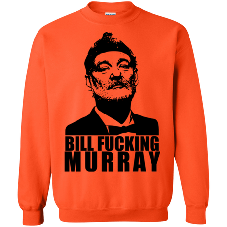 Sweatshirts Orange / Small Bill fucking murray Crewneck Sweatshirt