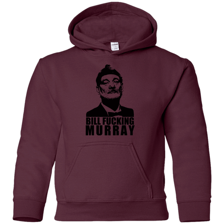 Sweatshirts Maroon / YS Bill fucking murray Youth Hoodie