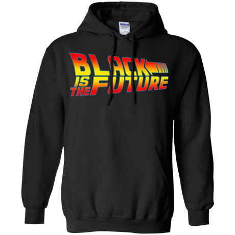 Sweatshirts Black / Small Black is the future Pullover Hoodie