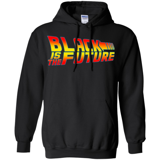 Sweatshirts Black / Small Black is the future Pullover Hoodie