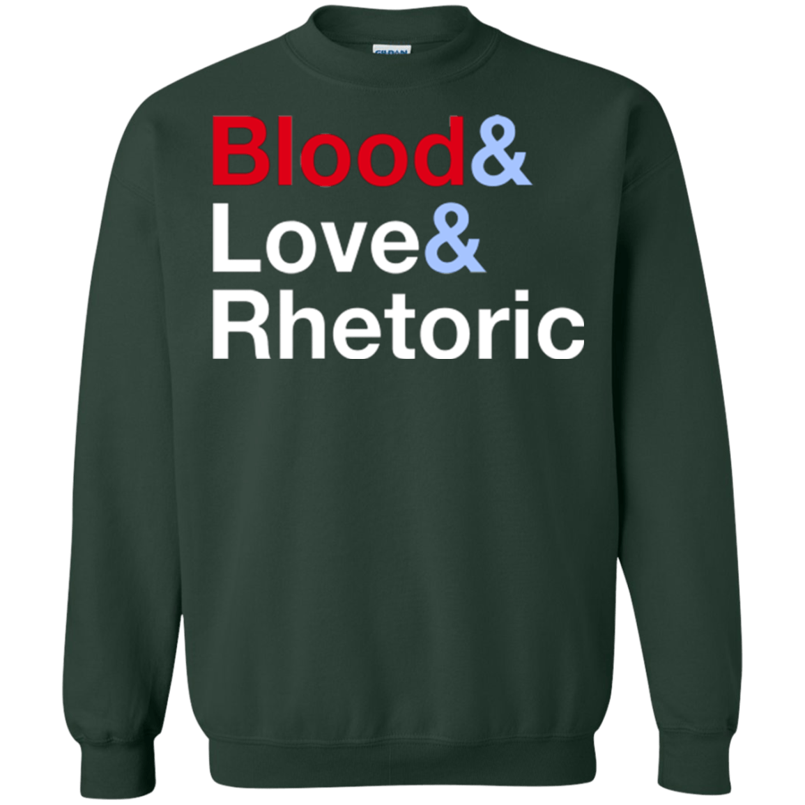Sweatshirts Forest Green / Small Blood Love Rhetoric Crewneck Sweatshirt