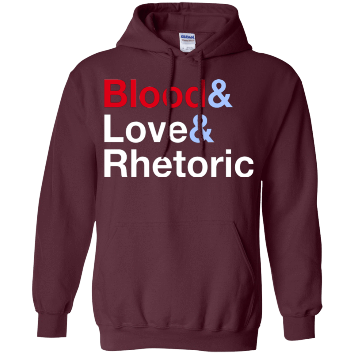 Sweatshirts Maroon / Small Blood Love Rhetoric Pullover Hoodie