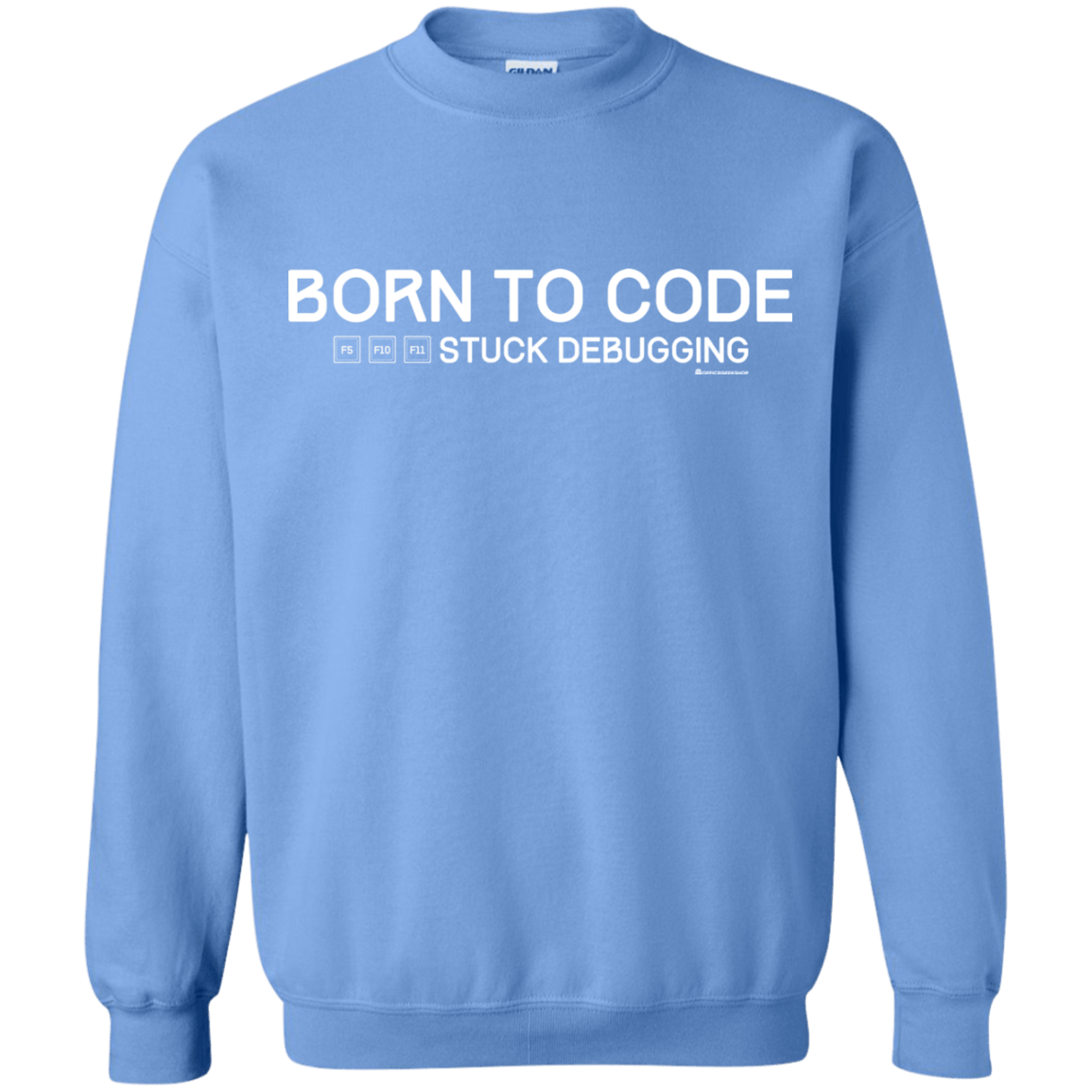 Sweatshirts Carolina Blue / Small Born To Code Stuck Debugging Crewneck Sweatshirt