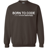 Sweatshirts Dark Chocolate / Small Born To Code Stuck Debugging Crewneck Sweatshirt