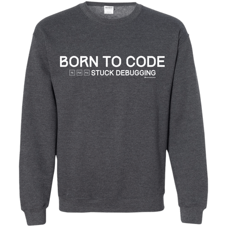 Sweatshirts Dark Heather / Small Born To Code Stuck Debugging Crewneck Sweatshirt