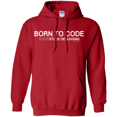 Sweatshirts Red / Small Born To Code Stuck Debugging Pullover Hoodie