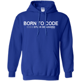 Sweatshirts Royal / Small Born To Code Stuck Debugging Pullover Hoodie