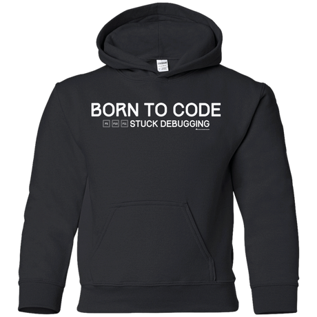 Sweatshirts Black / YS Born To Code Stuck Debugging Youth Hoodie
