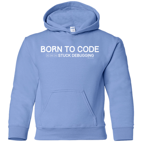 Sweatshirts Carolina Blue / YS Born To Code Stuck Debugging Youth Hoodie
