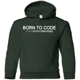 Sweatshirts Forest Green / YS Born To Code Stuck Debugging Youth Hoodie