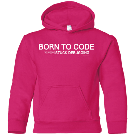 Sweatshirts Heliconia / YS Born To Code Stuck Debugging Youth Hoodie