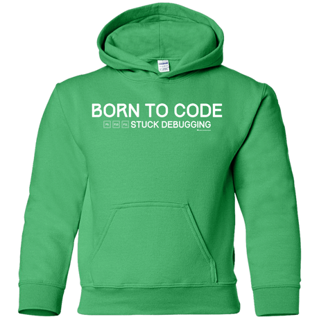 Sweatshirts Irish Green / YS Born To Code Stuck Debugging Youth Hoodie