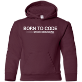 Sweatshirts Maroon / YS Born To Code Stuck Debugging Youth Hoodie