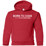 Sweatshirts Red / YS Born To Code Stuck Debugging Youth Hoodie