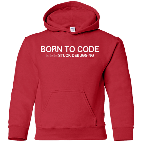 Sweatshirts Red / YS Born To Code Stuck Debugging Youth Hoodie