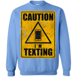 Sweatshirts Carolina Blue / Small Caution I'm Texting Crewneck Sweatshirt