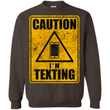 Sweatshirts Dark Chocolate / Small Caution I'm Texting Crewneck Sweatshirt