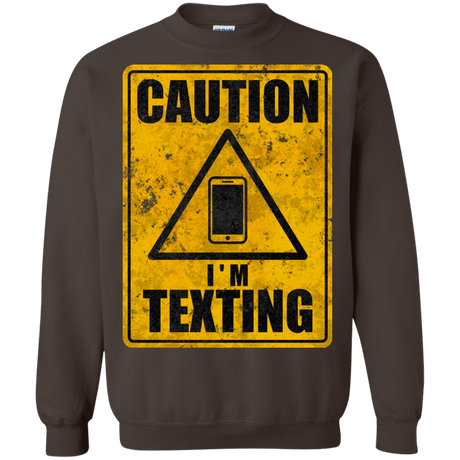 Sweatshirts Dark Chocolate / Small Caution I'm Texting Crewneck Sweatshirt