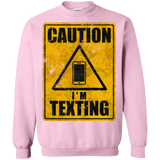 Sweatshirts Light Pink / Small Caution I'm Texting Crewneck Sweatshirt