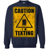 Sweatshirts Navy / Small Caution I'm Texting Crewneck Sweatshirt