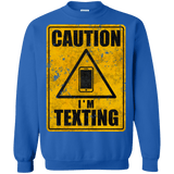 Sweatshirts Royal / Small Caution I'm Texting Crewneck Sweatshirt