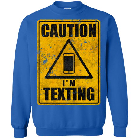 Sweatshirts Royal / Small Caution I'm Texting Crewneck Sweatshirt