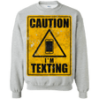 Sweatshirts Sport Grey / Small Caution I'm Texting Crewneck Sweatshirt