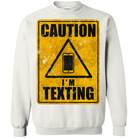 Sweatshirts White / Small Caution I'm Texting Crewneck Sweatshirt