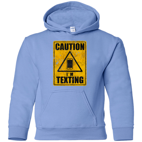 Sweatshirts Carolina Blue / YS Caution I'm Texting Youth Hoodie