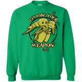 Sweatshirts Irish Green / Small CHOOSE YOUR WEAPON Crewneck Sweatshirt