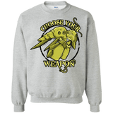 Sweatshirts Sport Grey / Small CHOOSE YOUR WEAPON Crewneck Sweatshirt