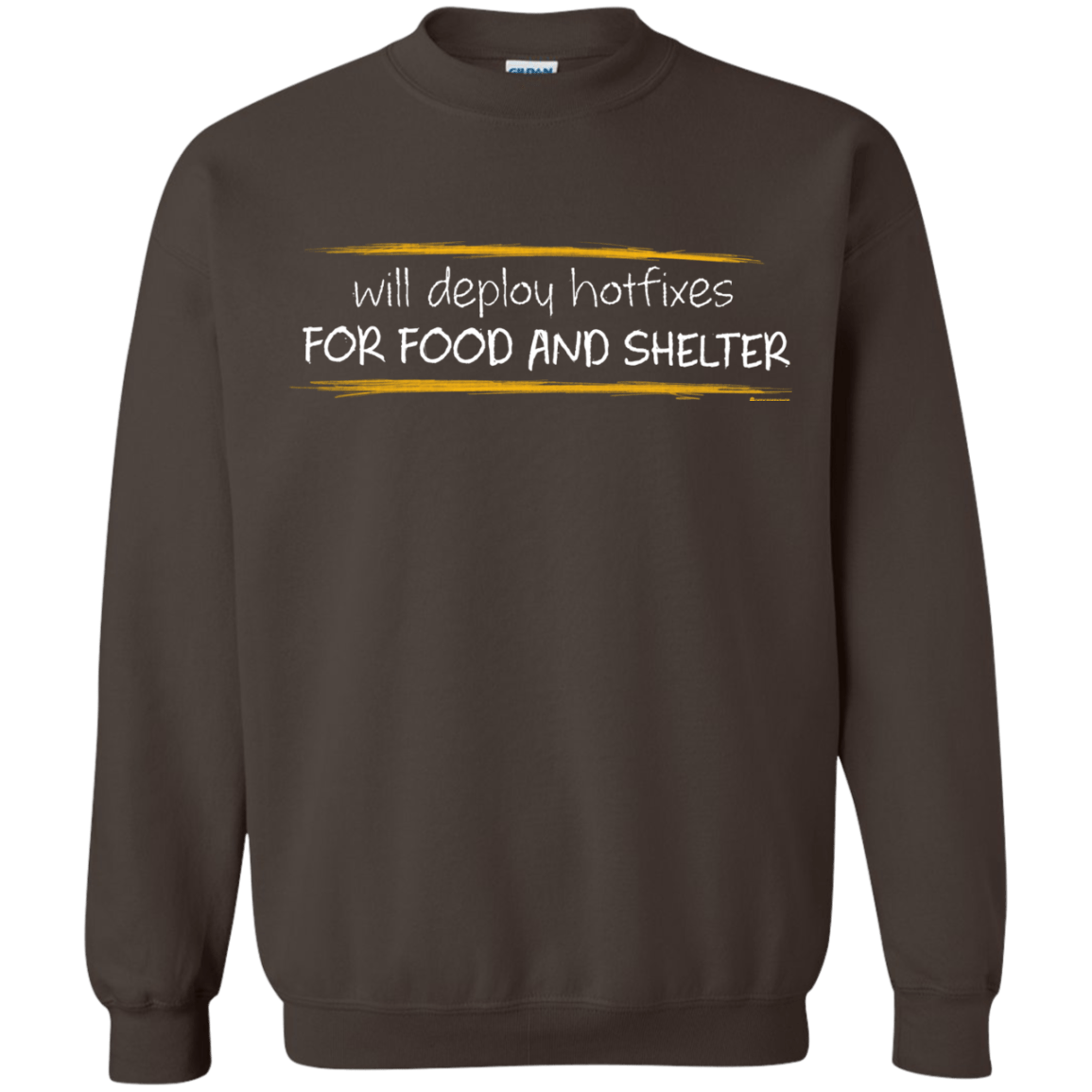 Sweatshirts Dark Chocolate / Small Deploying Hotfixes For Food And Shelter Crewneck Sweatshirt