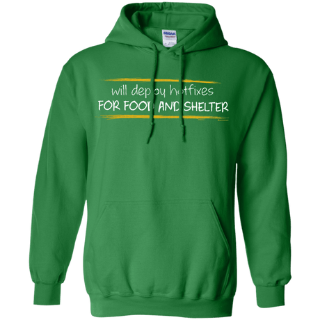 Sweatshirts Irish Green / Small Deploying Hotfixes For Food And Shelter Pullover Hoodie