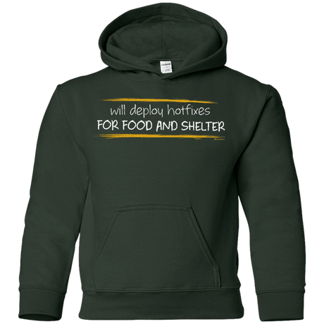 Sweatshirts Forest Green / YS Deploying Hotfixes For Food And Shelter Youth Hoodie