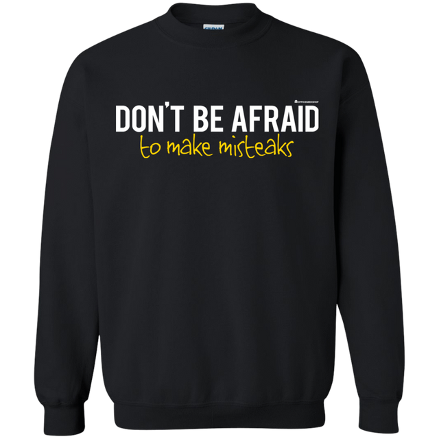 Sweatshirts Black / Small Don_t Be Afraid To Make Misteaks Crewneck Sweatshirt