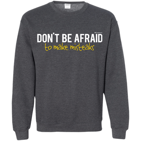 Sweatshirts Dark Heather / Small Don_t Be Afraid To Make Misteaks Crewneck Sweatshirt
