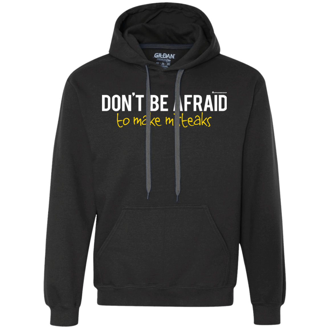 Sweatshirts Black / Small Don_t Be Afraid To Make Misteaks Premium Fleece Hoodie