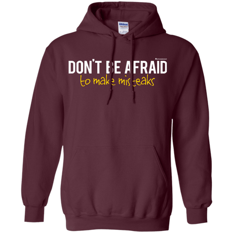 Sweatshirts Maroon / Small Don_t Be Afraid To Make Misteaks Pullover Hoodie