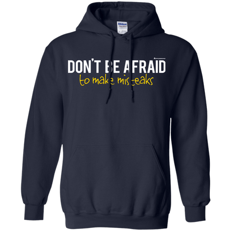 Sweatshirts Navy / Small Don_t Be Afraid To Make Misteaks Pullover Hoodie